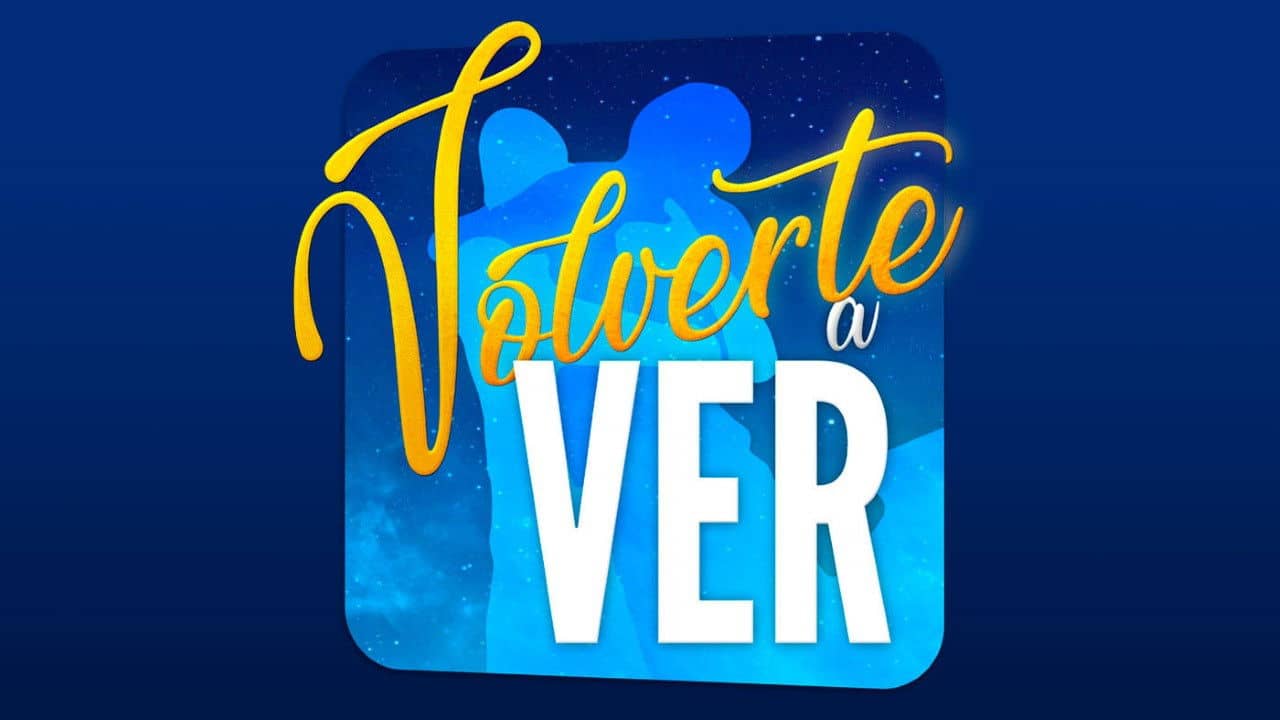 Volverte a ver backdrop