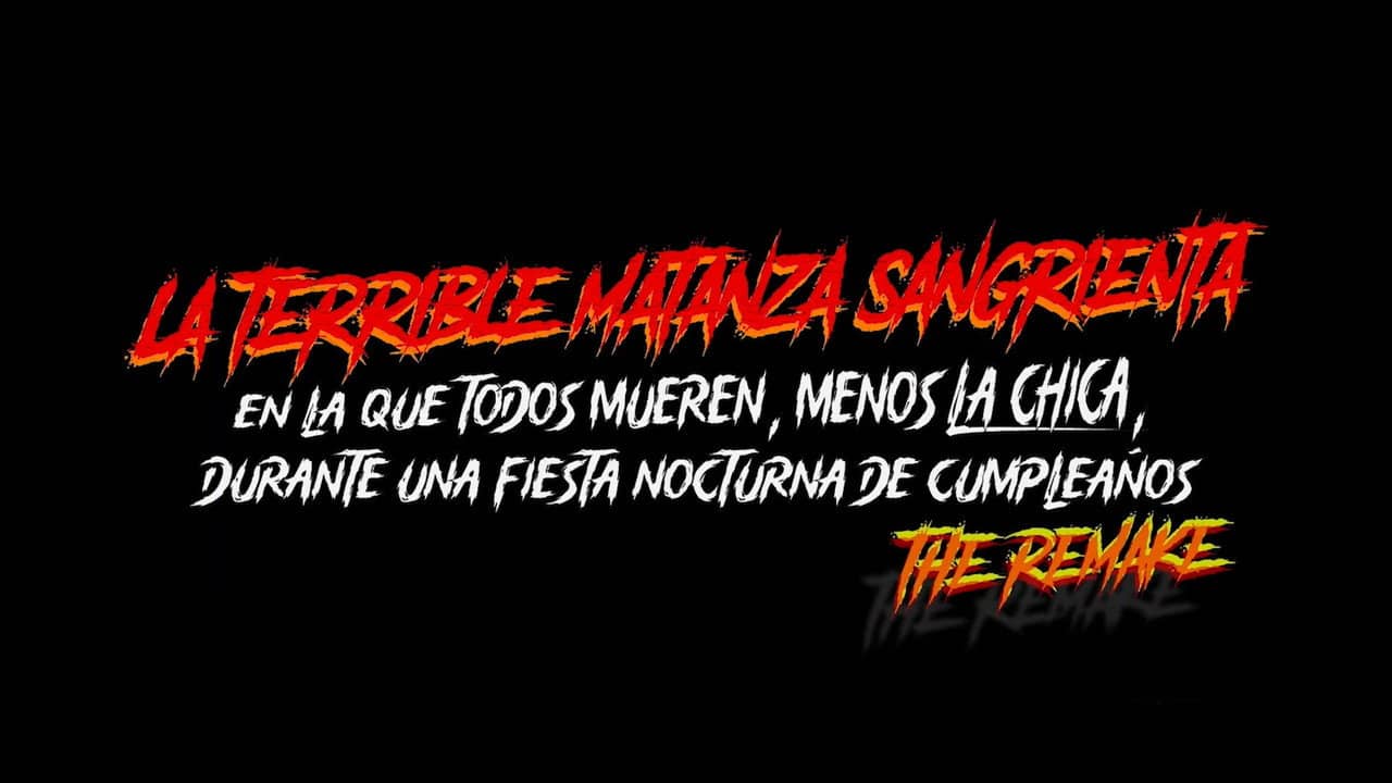 La terrible matanza sangrienta en la que todos mueren menos la chica en una fiesta nocturna de cumpleaños. The remake backdrop