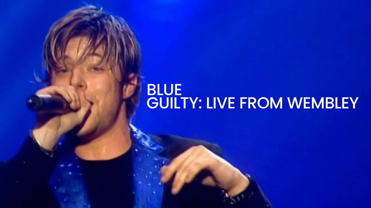 Blue: Guilty - Live From Wembley backdrop