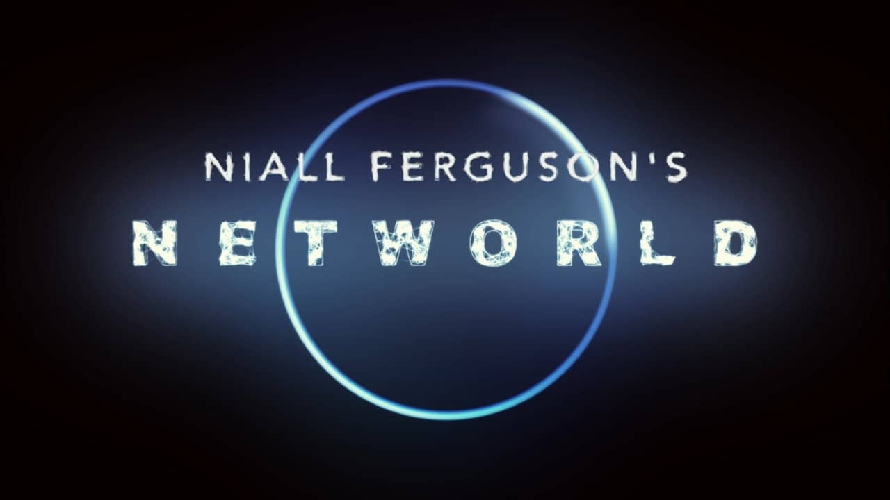 Niall Ferguson's NetWorld backdrop