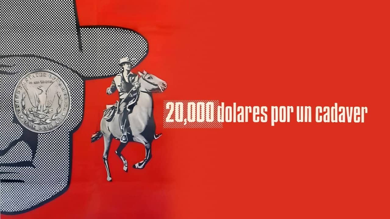 Twenty Thousand Dollars for Every Corpse backdrop