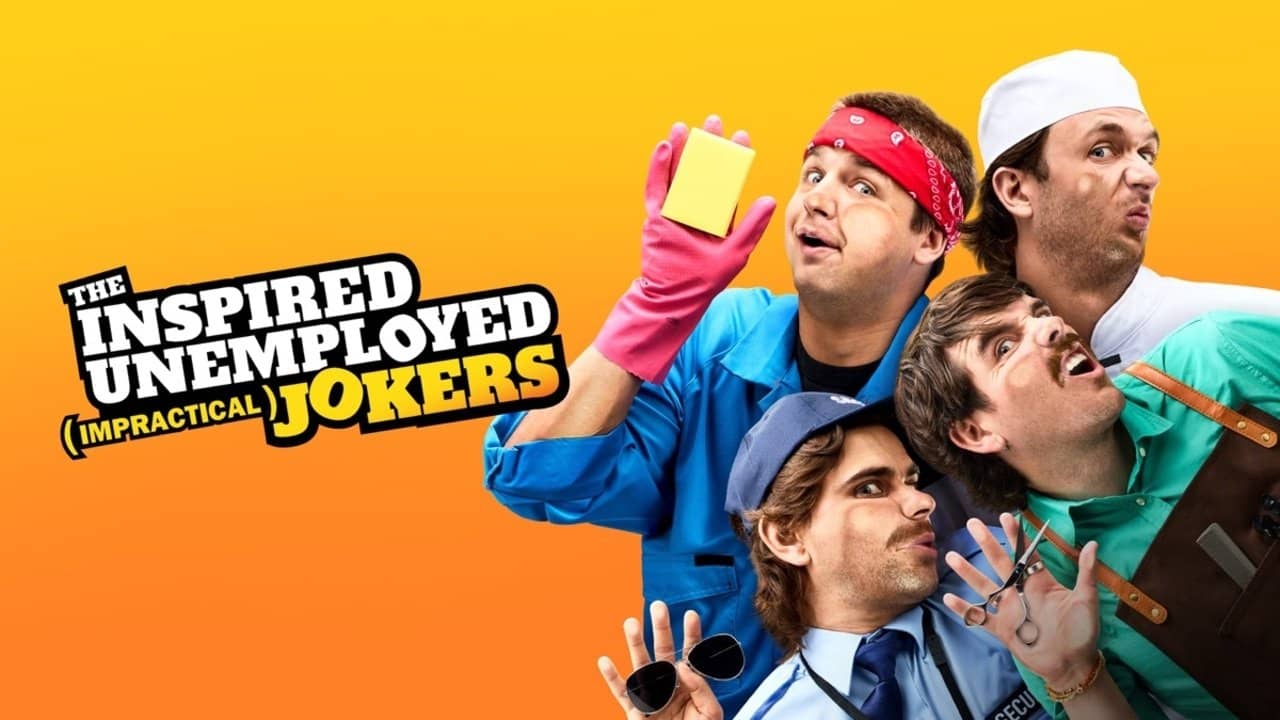 The Inspired Unemployed (Impractical) Jokers backdrop