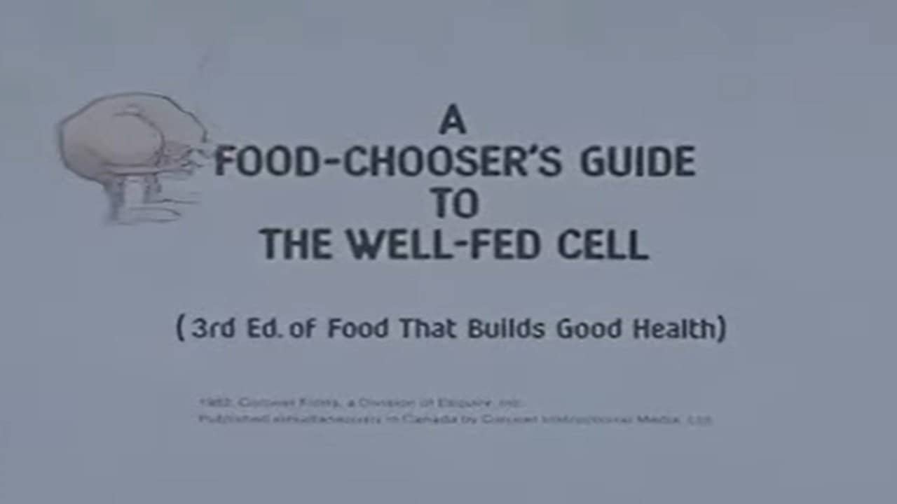 A Food-Chooser's Guide to the Well-Fed Cell (3rd Edition of Food That Builds Good Health) backdrop