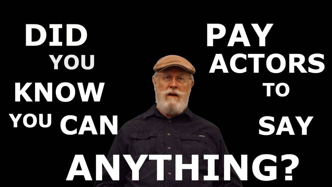 Did You Know You Can Pay Actors to Say Anything? backdrop