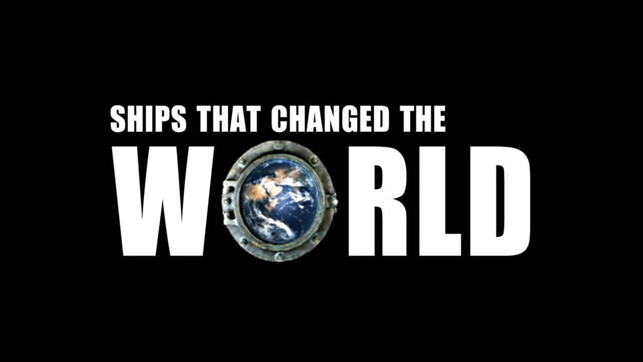 Ships That Changed The World backdrop