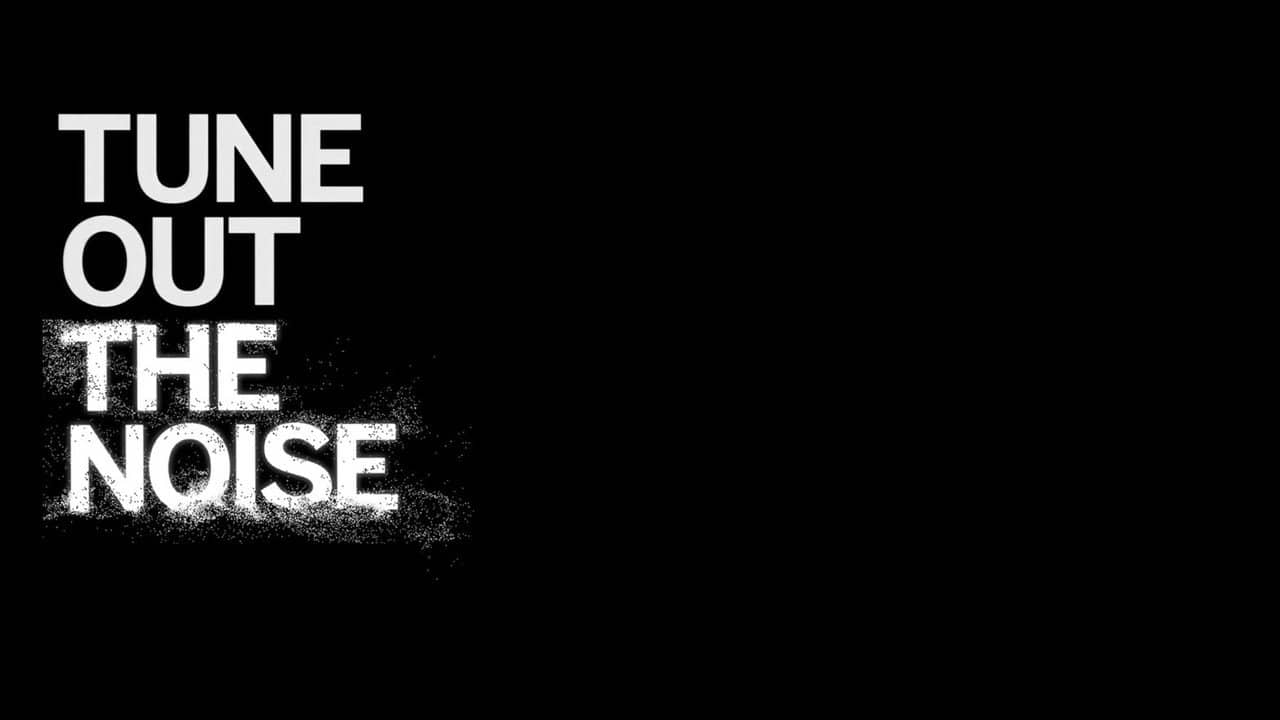 Tune Out the Noise backdrop