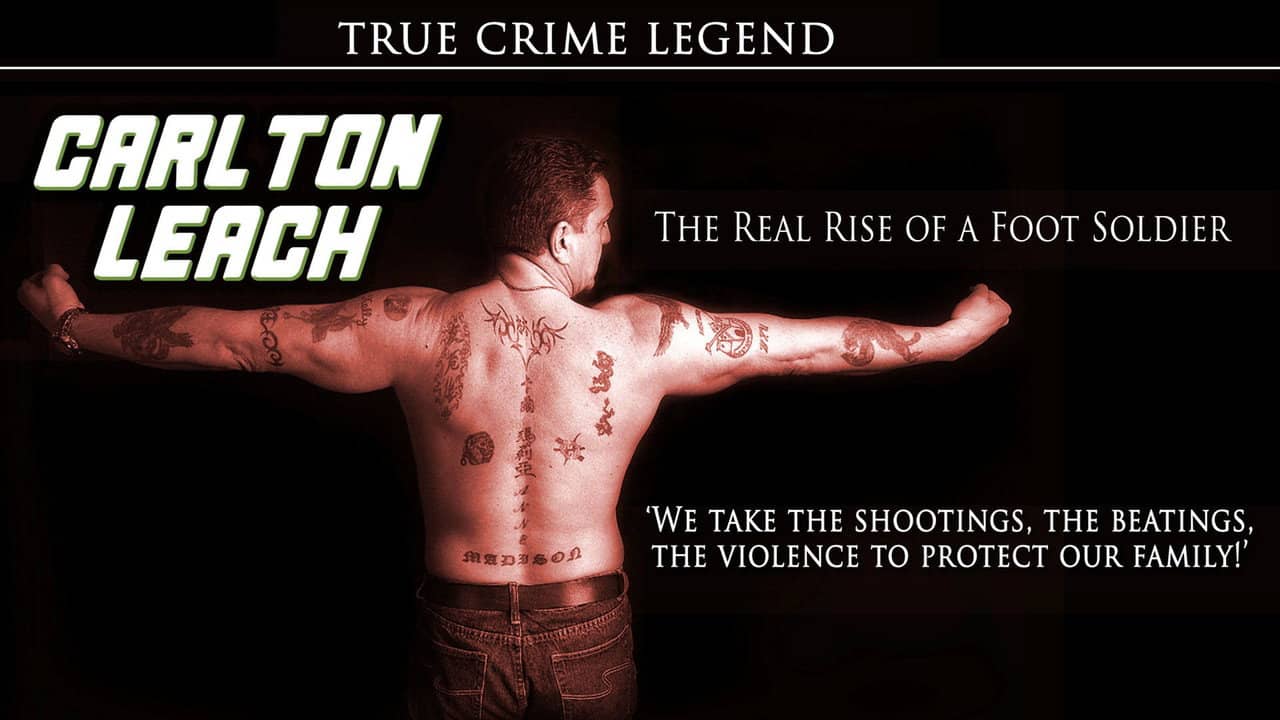 Carlton Leach: Real Rise of a Footsoldier backdrop