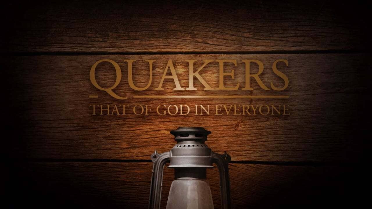 Quakers: That of God in Everyone backdrop