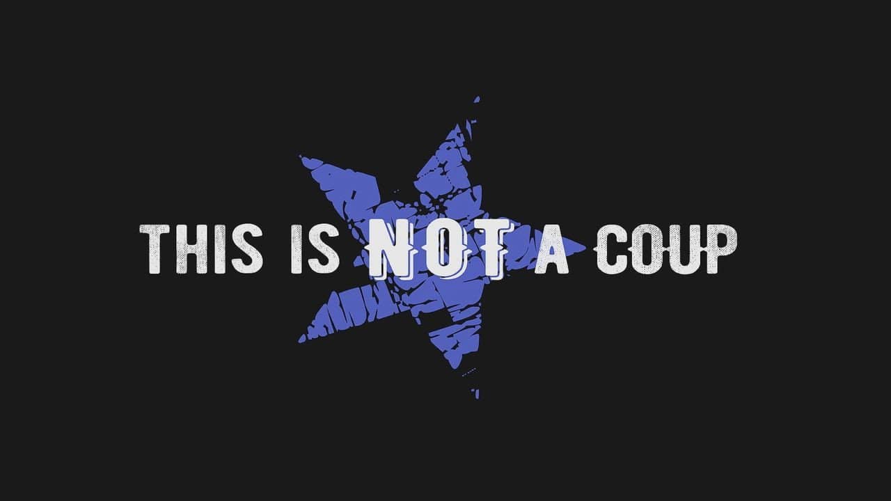 This Is Not a Coup backdrop