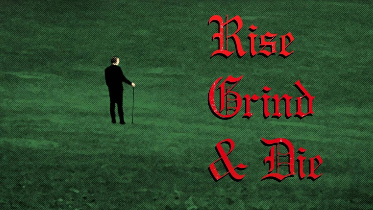 Rise, Grind & Die backdrop