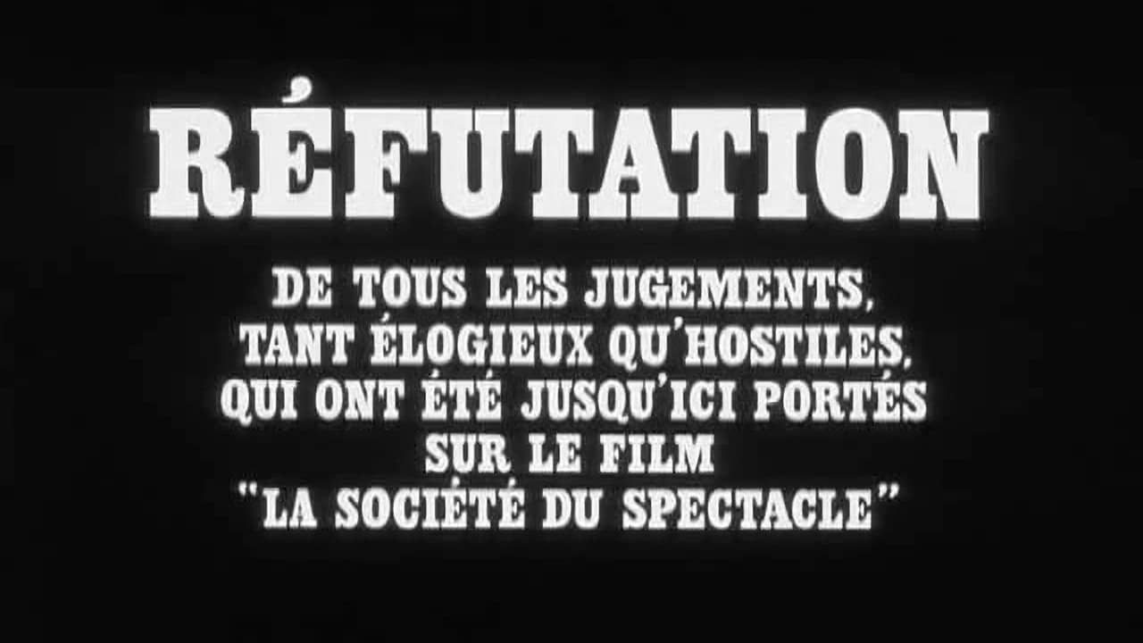 Refutation of All the Judgements, Pro or Con, Thus Far Rendered on the Film "The Society of the Spectacle" backdrop