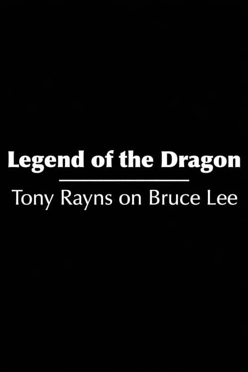 Legend of the Dragon: Tony Rayns on Bruce Lee