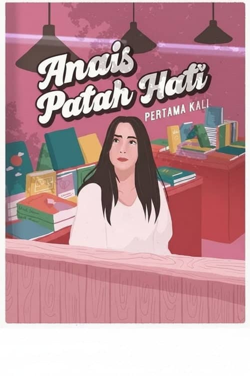 Anais Patah Hati Pertama Kali
