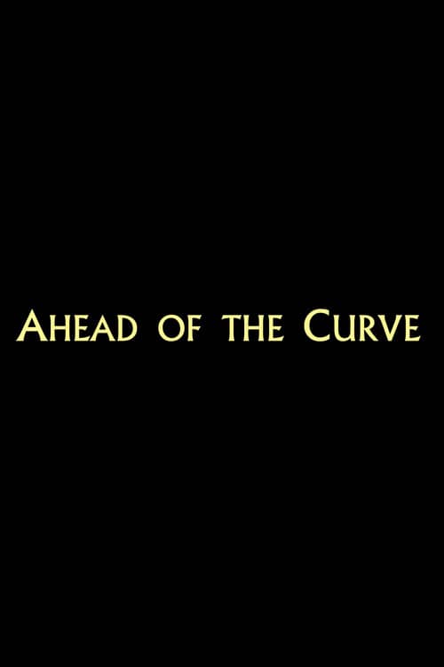 Ahead of the Curve