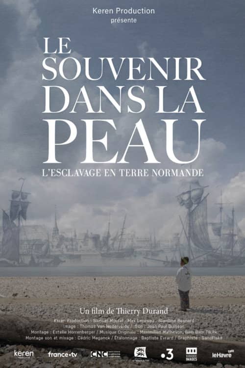Le souvenir dans la peau, esclavage en terre normande