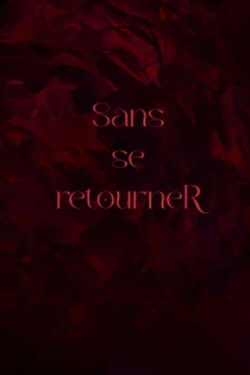 Sans se retourneR