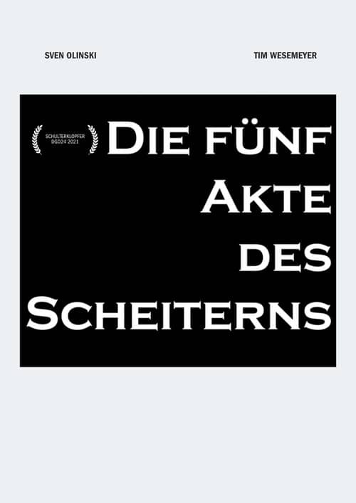 Die fünf Akte des Scheiterns