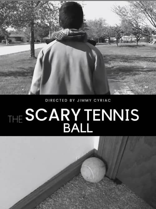 The Scary Tennis Ball