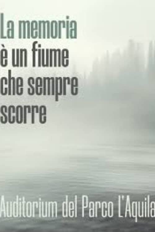La memoria è un fiume che sempre scorre