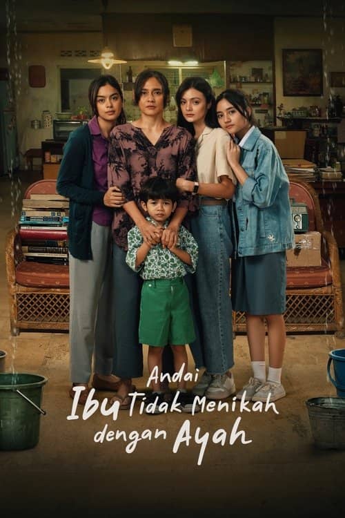 Andai Ibu Tidak Menikah Dengan Ayah