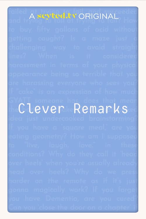 Clever Remarks