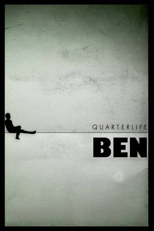 Quarterlife Ben