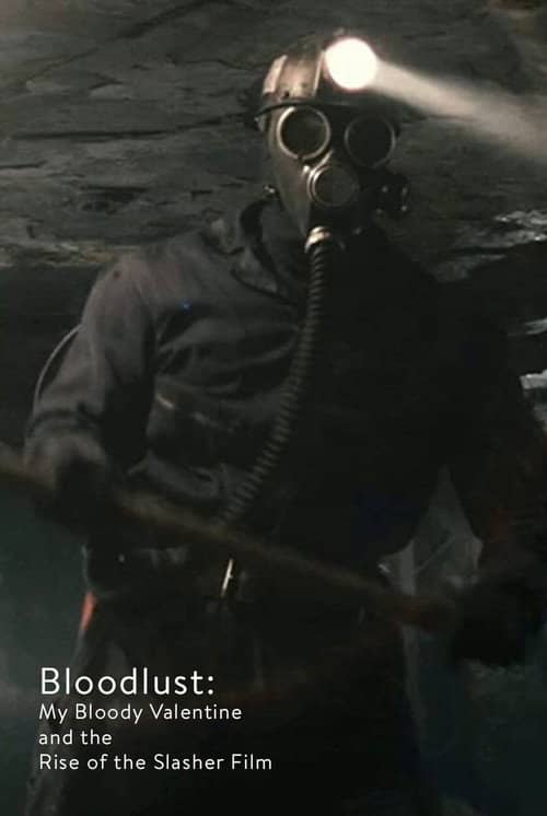 Bloodlust: My Bloody Valentine and the Rise of the Slasher Film