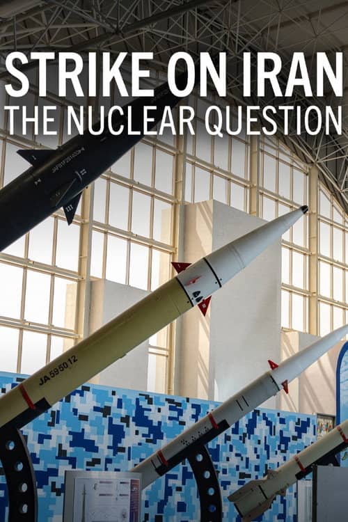 Strike on Iran: The Nuclear Question