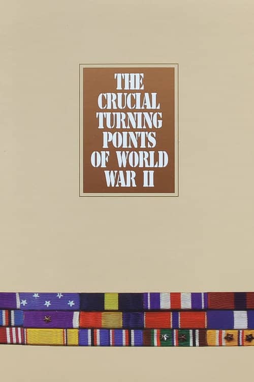 Crucial Turning Points of World War II