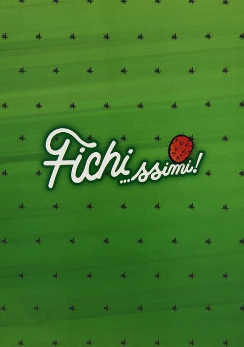 Fichi…ssimi!