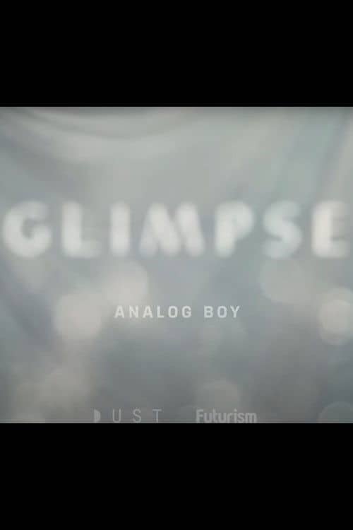 Glimpse Ep 7: Analog Boy