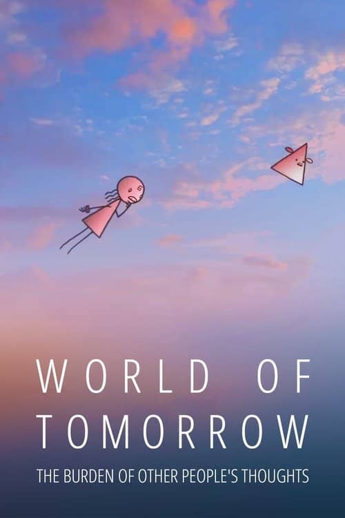 World of Tomorrow Episode Two: The Burden of Other People's Thoughts