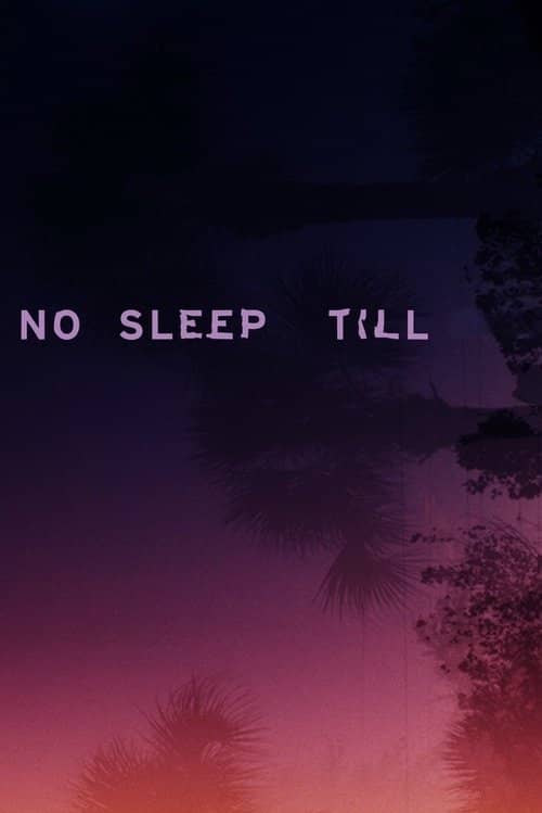 No Sleep Till