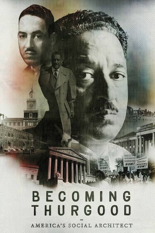 Becoming Thurgood: America's Social Architect