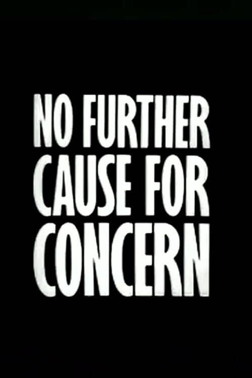 No Further Cause for Concern