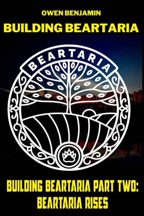 Building Beartaria Part Two: Beartaria Rises