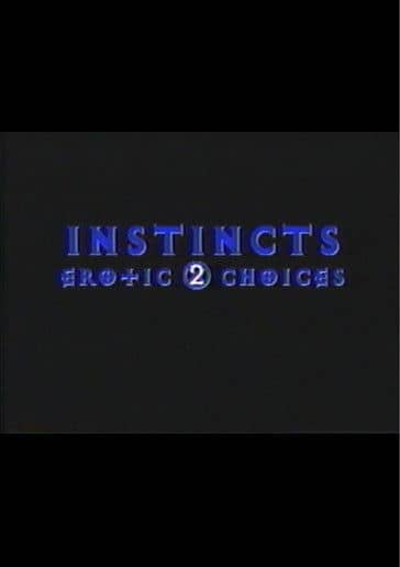 Instincts: Erotic Choices 2