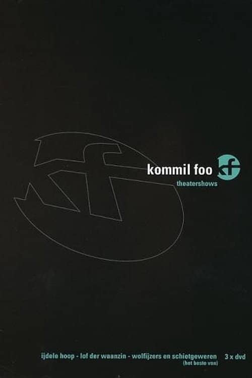 Kommil Foo: Wolfijzers en Schietgeweren