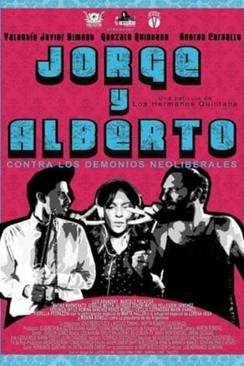 Jorge & Alberto vs. The Neoliberal Demons