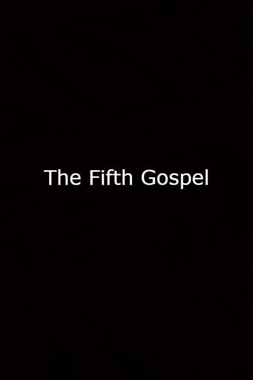 The Fifth Gospel