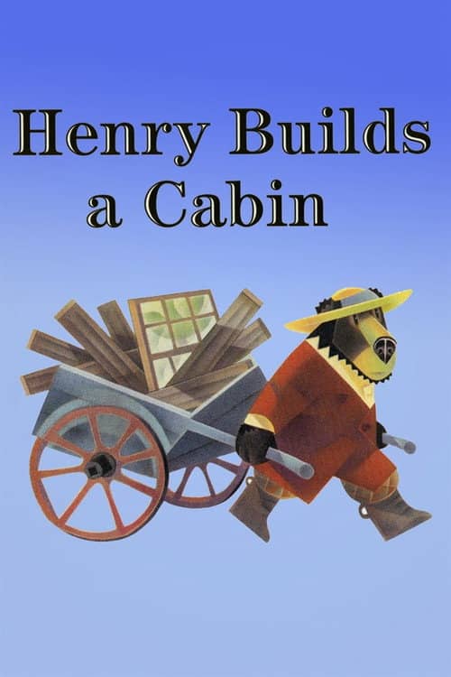 Henry Builds a Cabin