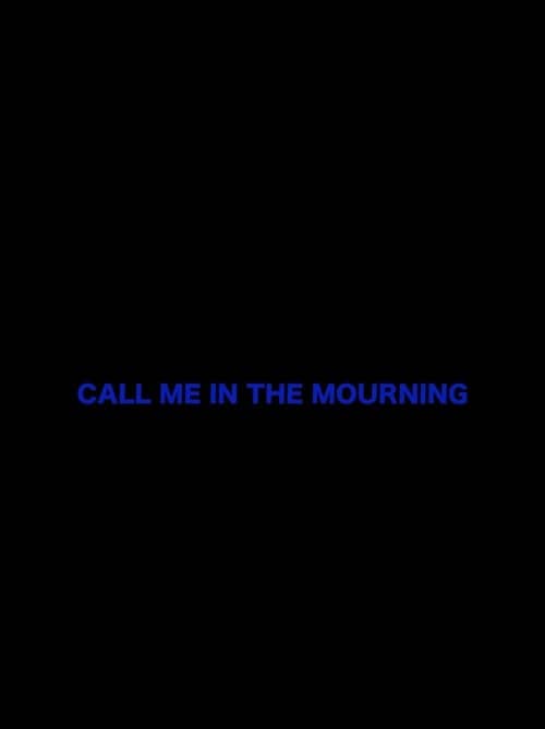 Call Me in the Mourning