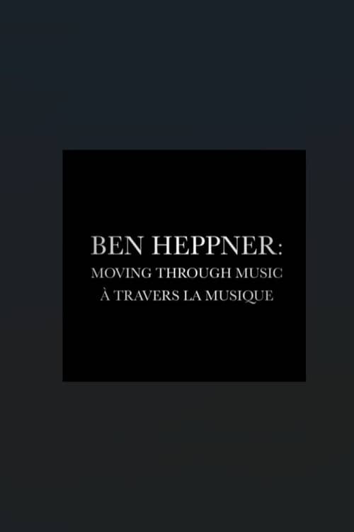 Ben Heppner: Moving Through Music