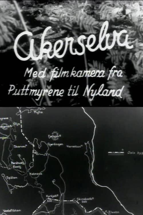 Oslofilm: Akerselva: Med filmkamera fra Puttmyrene til Nyland