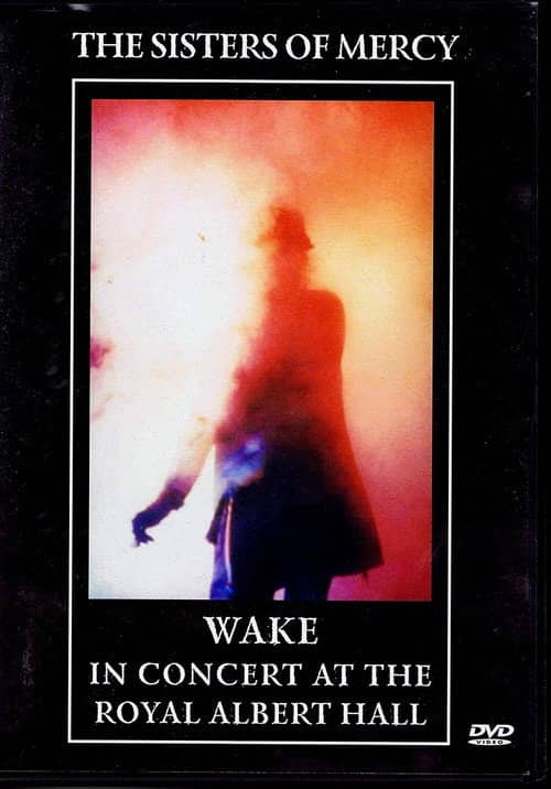 The Sisters Of Mercy - Wake: In Concert At The Royal Albert Hall