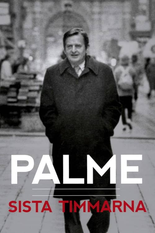 Palme: sista timmarna
