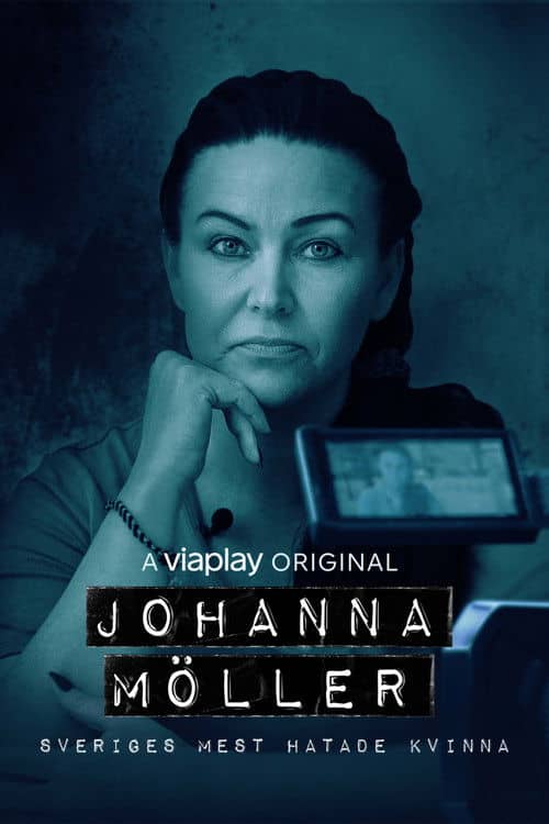 Johanna Möller: Sweden's Most Hated Woman