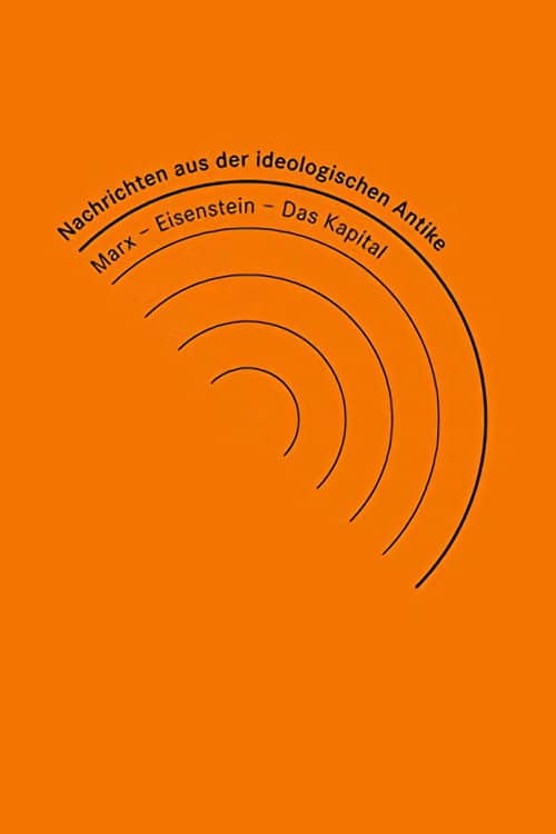 News from Ideological Antiquity - Marx/Eisenstein/The Capital