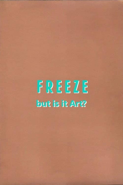 Freeze: But is it Art?