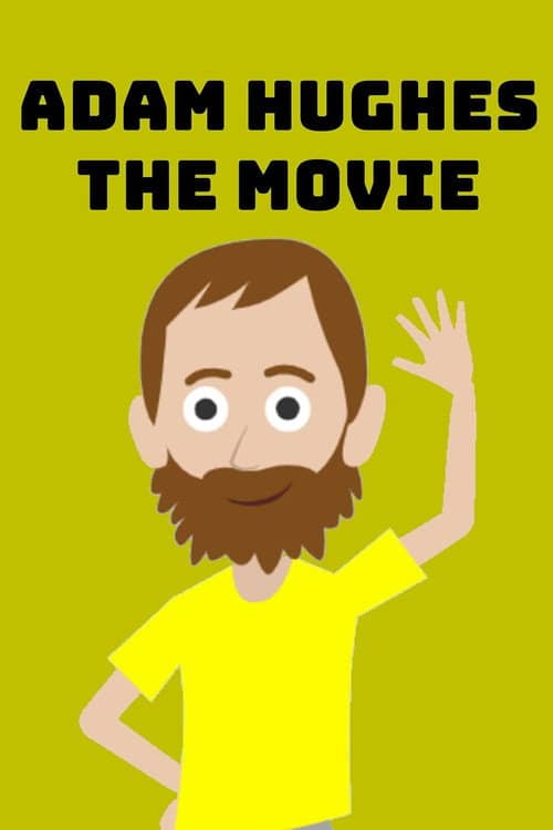 Adam Hughes: The Movie